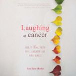 Laughing at cancer, Ros BenMoshe