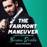The Fairmont Maneuver, Brian Drake