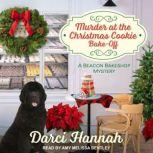 Murder at the Christmas Cookie Bakeof..., Darci Hannah