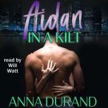 Aidan in a Kilt, Anna Durand
