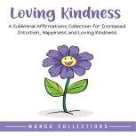 Loving Kindness An Affirmations Coll..., Mondo Collections