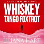 Whiskey Tango Foxtrot, Liliana Hart
