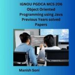 IGNOU PGDCA MCS 206 Object Oriented P..., Manish Soni