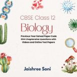 CBSE Class 12 Biology Previous Year S..., Jaishree Soni