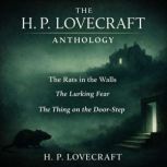 The H. P. Lovecraft Anthology, H. P. Lovecraft