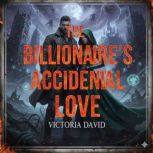The Billionaires Accidental Love, Victoria David