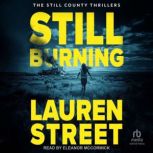Still Burning, Lauren Street