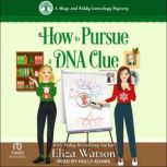How to Pursue a DNA Clue, Eliza Watson