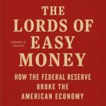 The Lords of  Easy Money Book Summar..., Briefly Summaries