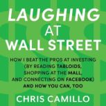 Laughing at Wall Street, Chris Camillo