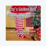 Lizzys Golden Bell, Shelley Tan