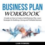 Business Plan Workbook, Liam Powers