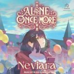 Alone Once More Book 1, Neviara