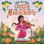 Cruzita and the Mariacheros, Ashley Granillo