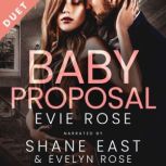 Baby Proposal, Evie Rose