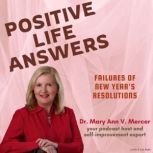 Positive Life Answers Failures of Ne..., Dr. Mary Ann Mercer