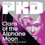 Clans of the Alphane Moon, Philip K. Dick