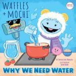 Why We Need Water (Waffles + Mochi), Cynthia Ines Mangual