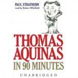 Thomas Aquinas in 90 Minutes, Paul Strathern
