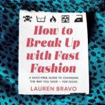 How To Break Up With Fast Fashion, Lauren Bravo
