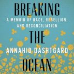 Breaking the Ocean, Annahid Dashtgard