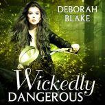 Wickedly Dangerous, Deborah Blake
