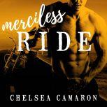 Merciless Ride, Chelsea Camaron