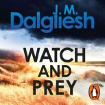 Watch and Prey, J M Dalgliesh