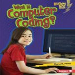 What Is Computer Coding?, Mary K. Pratt