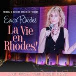 Erica Rhodes La Vie en Rhodes, Erica Rhodes
