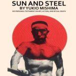 Sun and Steel, Yukio Mishima