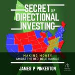 The Secret of Directional Investing, James P. Pinkerton