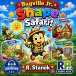 Shape Safari! A Bugville Jr. Story, R. Stanek