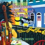 Barbacoa, Bomba, and Betrayal, Raquel V. Reyes