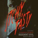Itchy, Tasty An Unofficial History of Resident Evil, Alex Aniel