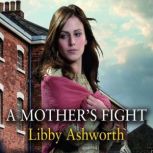 A Mothers Fight, Libby Ashworth