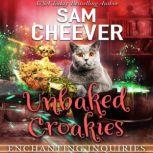 Unbaked Croakies, Sam Cheever