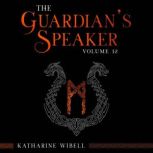 The Guardians Speaker Volume Twelve, Katharine Wibell