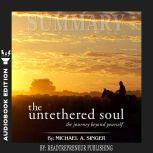 Summary of The Untethered Soul The J..., Readtrepreneur Publishing