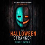 The Halloween Stranger, Shade Owens