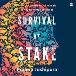 Survival at Stake, Poorva Joshipura