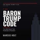 The Baron Trump Code, Marcus Holt