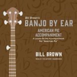 American Pie Accompaniment, Bill Brown