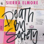 Death by Society, Sierra Elmore