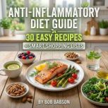 AntiInflammatory Diet Guide, Bob Babson