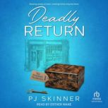 Deadly Return, PJ Skinner