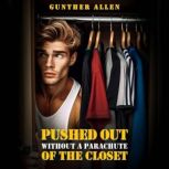 Pushed Out of the Closet Without A Pa..., Gunther Allen