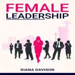 Female Leadership, Diana Davison