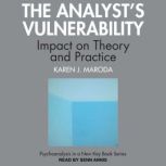 The Analysts Vulnerability, Karen J. Maroda