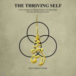 The Thriving Self, Karen Sprinkel Ancelet